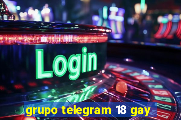 grupo telegram 18 gay